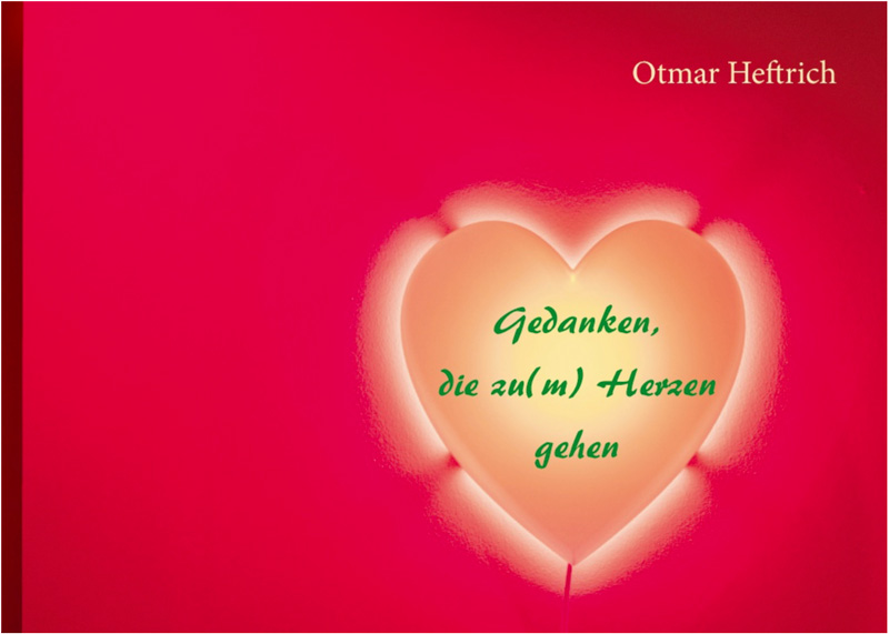 Gedanken, die zu(m) Herzen gehen